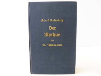 Alfred Rosenberg, Der Mythos des 20. Jahrhunderts, 712 Seiten, datiert 1935, Maße ca. A5