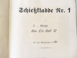 "Schießkladde Nr 1" der 2ten Komp. Bau.Ers.Batl. 12 für das Übungsjahr 1940. Sauber geführt, DIN A4