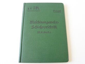 D.V.518 " Maschinengewehr Schießvorschrift" München 1911 mit 63 Seiten