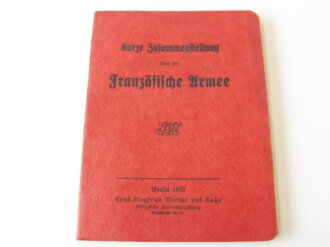 "Kurze Zusammenstellung über die französische Armee ", Berlin 1913 mit 34 Seiten und 9 farbigen Anlagen, Buchrücken gelöst