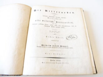 " Die Ritterorden, Ein Verzeichnis aller weltlichen Ritterorden" Berlin 1824 mit 163 Seiten