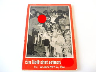 Heinrich Hoffmann " Ein Volk ehrt seinen Führer, Der 20.April 1939 im Bild" Bildband, im Schutzumschlag