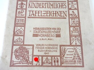 "Kindertümliches Tafelzeichnen" Eine Stoffsammlung für die unteren Klassen der Volksschulen, Nürnberg 1942. DIN A4, 49 Blatt