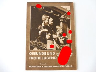 "Gesunde und Frohe Jugend durch die Erweiterte Kinderlandverschickung" 30 seitiges Heft, DIN A5