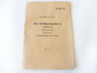 D 1017/1 Der 10 Watt Sender h vom 1.9.42, Bilder 3,4 und...
