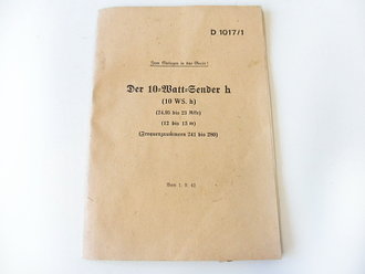 D 1017/1 " Der 10 Watt Sender h" vom 1.9.42, Bilder 3,4 und 6 fehlen