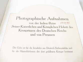 Buch " Photographische Aufnahmen von der Indien Reise 1910/11 seiner Kaiserl. Hoheit des Kronprinzen"