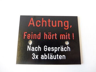 "Achtung Feind hört mit!" Kunststoffschild neuzeitlich 6 x 7,5cm