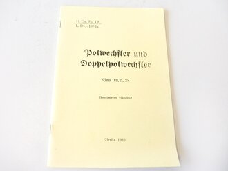 REPRODUKTION, H.Dv.95/19 / L.Dv.419/4h Polwechsler und Doppelwechsler, datiert 1938/40, A5, 12 Seiten + Anlagen