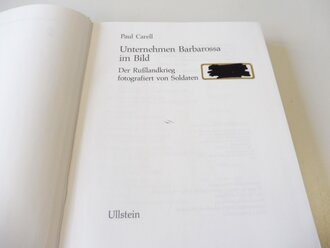 Unternehmen Barbarossa im Bild - der Russlandkrieg fotografiert von Soldaten, von Paul Carell, 465 Seiten, Maße unter A4