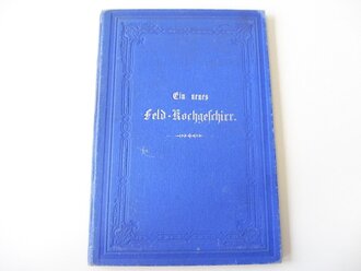 "Ein neues Feld Kochgeschirr" Darmstadt 1886 mit 36 Seiten und 21 Holzschnitten