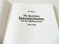 Die deutschen Spezialeinheiten und ihre Waffensysteme, Panzer - Kampfflugzeuge - U-Boote - V1 & V2, ca. A4, 191 Seiten, gebraucht