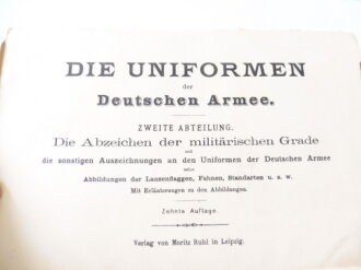 "Die Uniformen der Deutschen Armee", Verlag Moritz Ruhl Leipzig. 24 Seiten