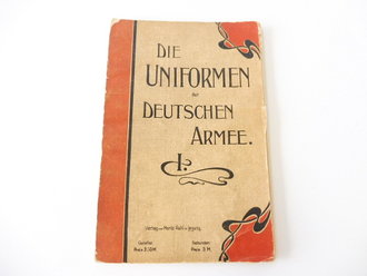 "Die Uniformen der Deutschen Armee", Verlag Moritz Ruhl Leipzig 1914. 35 Seiten