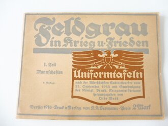 "Feldgrau in Krieg und Frieden"Uniformtafeln sämtlicher Truppenteile 1915 mit 32 Seiten