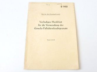 D1402 " Vorläufiges Merkblatt für die Verwendung der Gewehr-Fallschirmleuchtgranate" 11 Seiten, DIN A4