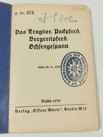 H.Dv. 375 " Das Tragtier, Packpferd, Bergreitpferd, Ochsengespann" vom 20.2.1939 mit 95 Seiten