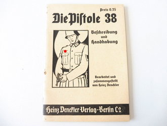 "Die Pistole 38" Beschreibung und Handhabung...