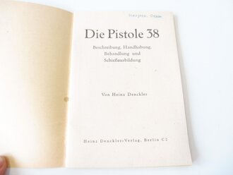 "Die Pistole 38" Beschreibung und Handhabung mit 28 Seiten