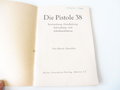 "Die Pistole 38" Beschreibung und Handhabung mit 28 Seiten
