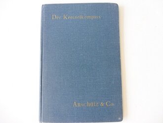 "Beschreibung des Kreiselkompasses" von Anschütz & Co Neumühlen-Dietrichsdorf datiert 1910 mit 80 Seiten