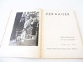 "Der Kaiser" - Eine Biographie in 107 Bildern, A4, 92 Seiten, Buchrücken löst sich, datiert 1933