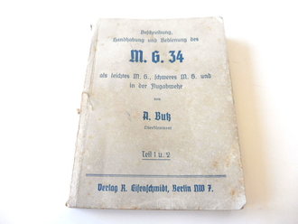 "Beschreibung, Handhabung und Bedienung des MG34 als leichtes MG...." 113 Seiten datiert 1940