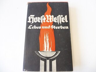 Horst Wessel "Leben und sterben" Erwin Reitmann 1936 im Schutzumschlag, 115 Seiten