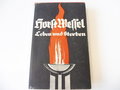 Horst Wessel "Leben und sterben" Erwin Reitmann 1936 im Schutzumschlag, 115 Seiten