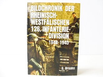 "Bildchronik der Rheinisch-Westfälischen 126.Infanterie Division 1940-1945" 192 Seiten, im Schutzumschlag. Gebraucht