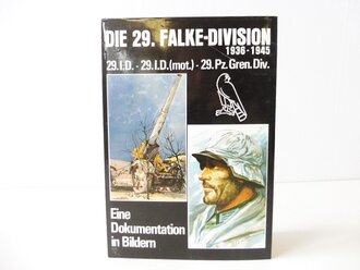 "Die 29.Falke Division 1939-1945, Eine Dokumentation in Bildern" 160 Seiten, im Schutzumschlag. Gebraucht