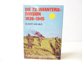 "Die 72.Infanterie Division 1939-1945, In Wort und Bild" 160 Seiten, im Schutzumschlag. Gebraucht