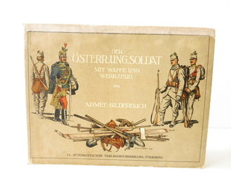 "Der österreich-ungarische Soldat mit Waffe und Werkzeug" Armee Bilderbuch, Verlag Straubing Attenkofer 1912, über DIN A4 querformat, 36 Seiten, gebraucht