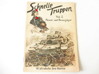 "Schnelle Truppen Teil 1" Din A5 Heft aus der Reihe " Waffenhefte des Heeres"  32 Seiten