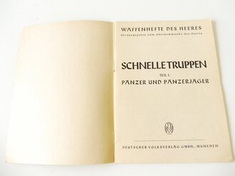"Schnelle Truppen Teil 1" Din A5 Heft aus der Reihe " Waffenhefte des Heeres"  32 Seiten