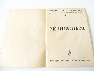 "Die Infanterie" Din A5 Heft aus der Reihe " Waffenhefte des Heeres"  36 Seiten