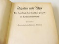 Spaten und Ähre - Das Handbuch der deutschen Jugend im Reichsarbeitsdienst, A5, datiert 1939, 288 Seiten, mit Anhang Frühjahr 1940