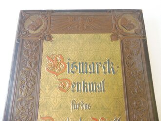 "Bismarck-Denkmal für das Deutsche Volk" Berlin, Vaterländischer Verlag, 1913. 507 Seiten mit zahlreichen Textabbildungen, 18 Kunstbeilagen, Leinen mit Goldprägung