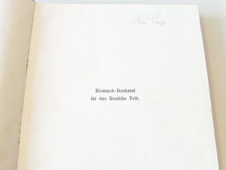 "Bismarck-Denkmal für das Deutsche Volk" Berlin, Vaterländischer Verlag, 1913. 507 Seiten mit zahlreichen Textabbildungen, 18 Kunstbeilagen, Leinen mit Goldprägung