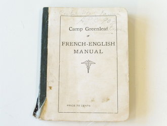 U.S. Army WWI , "Camp Greenleaf, French-English manual" 159 pages, small book