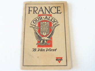 U.S. Army WWI , " France, our ally." 44 pages , printed in New York 1918, small size book