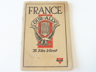 U.S. Army WWI , " France, our ally." 44 pages ,...