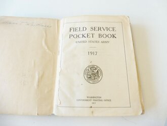 U.S. Army WWI , " Field service pocket book United ststes Army 1917" 385 pages