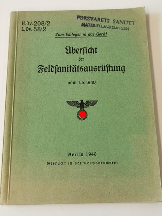 H.Dv. 208/2 " Übersicht der Feldsanitätsausrüstung vom 1.5.1940"  143 Seiten