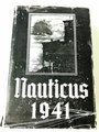 Nauticus 1941, Jahrbuch für Deutschlands Seeinteressen, datiert 1941, etwas über A5, gebraucht, 559 Seiten