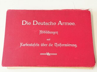 Die Deutsche Armee, Abbildungen und Farbentafeln...