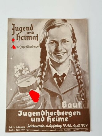 Jugend und Heimat "Baut Jugendherbergen und Heime", Heft 4 / 18. Jahrgang April 1937, gelocht