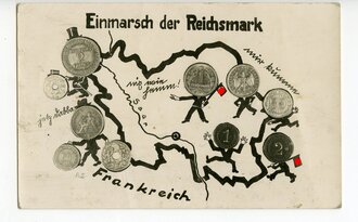 Ansichtskarte " Einmarsch der Reichsmark in Frankreich"