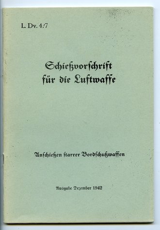 REPRODUKTION, L.Dv.4/7 Schießvorschrift für...