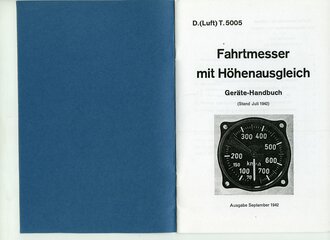 REPRODUKTION, D.(Luft) T.5005 Fahrtmesser mit Höhenausgleich Geräte-Handbuch, Stand Juli 1942, Seite 12, A5